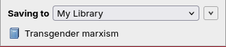 Zotero connector on Firefox adding Transgender Marxism to my library.